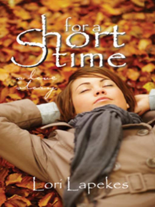Title details for For a Short Time by Lori Lapekes - Available